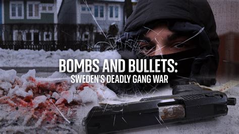 Swedens deadly gang war has turned peaceful country into。